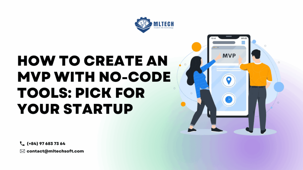 How to create an MVP with no-code tools: Pick for your startup