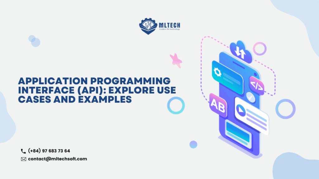 Application Programming Interface (API): Explore Use cases and Learn with Examples