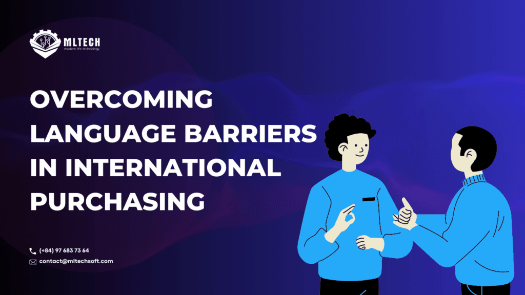 Overcoming Language Barriers In International Purchasing