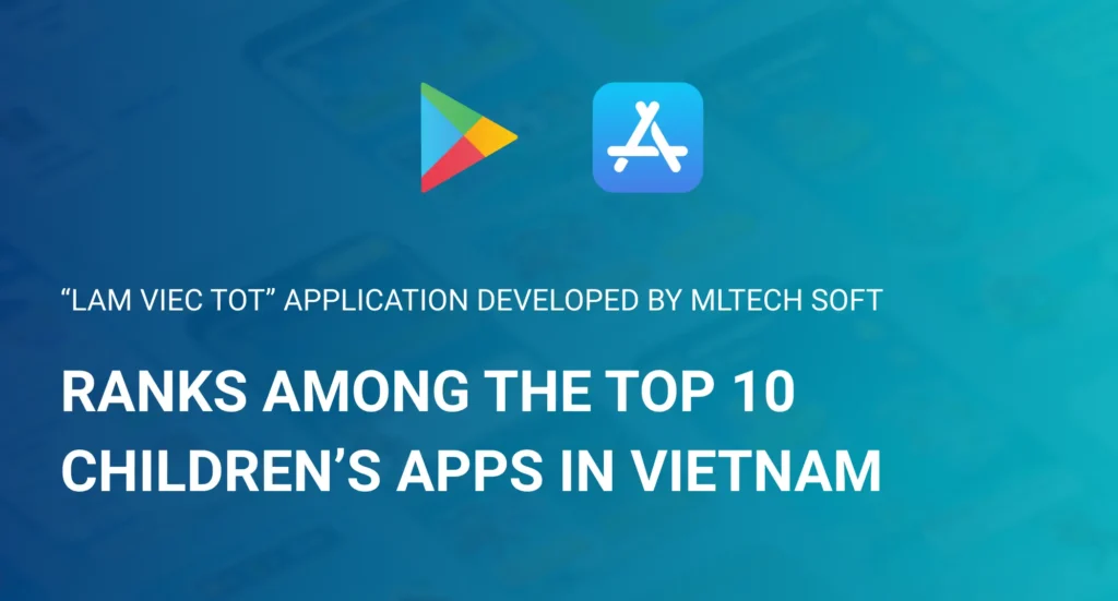 “Lam Viec Tot” Enters the Top 10 Children’s Applications in Vietnam with Over 2 Million Downloads